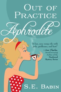 Bookcover Out of Practice Aphrodite by S.E. Babin
