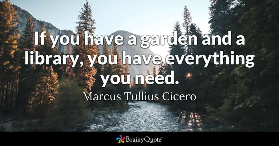 All you need is a library and a garden (but this is more about gardening)